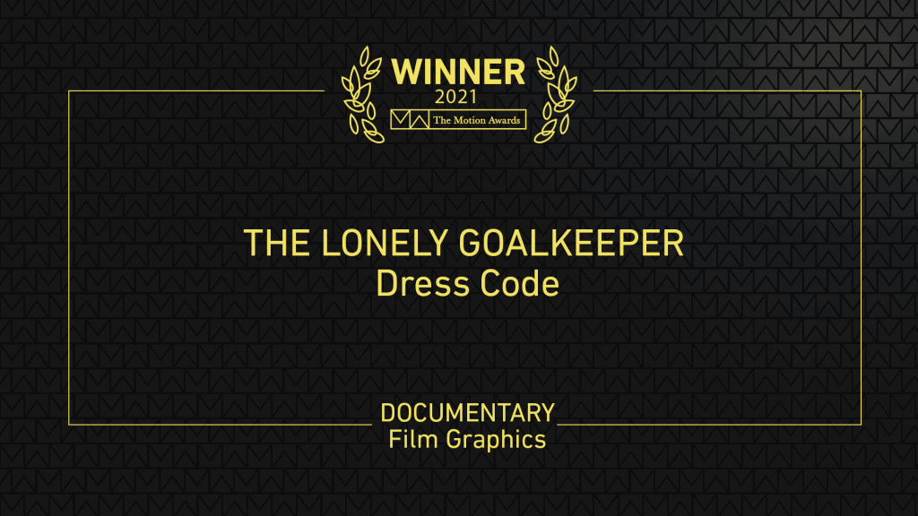 Documentary »Film Graphics Winner - The Lonely Goalkeeper (Dress Code)